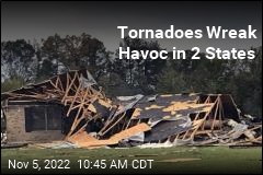 Tornadoes Wreak Havoc in 2 States