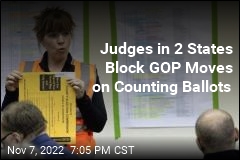 In 2 States, Judges Deny GOP Changes on Counting Votes