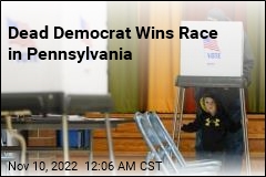 Dead Democrat Wins Race in Pennsylvania