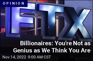 Billionaires: You&#39;re Not as Genius as We Think You Are
