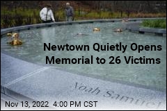 Newtown Quietly Opens Memorial to 26 Victims