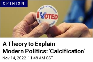A Theory to Explain Modern Politics: &#39;Calcification&#39;