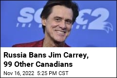 Russia Bans Jim Carrey, 99 Other Canadians