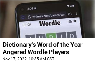 Dictionary&#39;s Word of the Year Angered Wordle Players