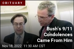 Bush&#39;s 9/11 Condolences Came From Him