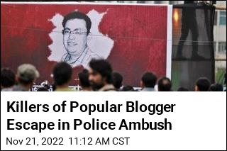 Killers of Popular Blogger Escape in Police Ambush