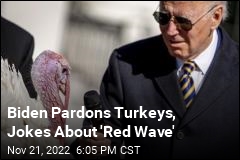 Biden Pardons Turkeys, Jokes About &#39;Red Wave&#39;