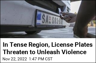 In Tense Region, License Plates Threaten to Unleash Violence