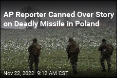 AP Reporter Canned Over Story on Deadly Missile in Poland