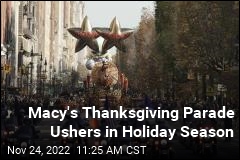 Macy&#39;s Thanksgiving Parade Ushers in Holiday Season