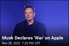 Musk Threatens to Go to War With Apple