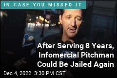 After Serving 8 Years, Infomercial Pitchman Could Be Jailed Again