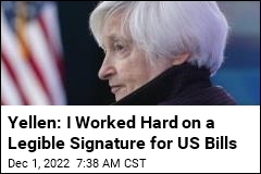 Yellen Promises Her Signature on US Currency Will Be Legible