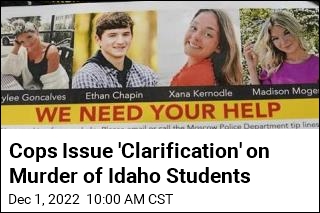 Cops Aren&#39;t Sure Murdered Idaho Students Were Targeted