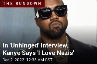 Kanye West to Alex Jones: &#39;I Love Nazis&#39;