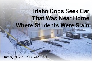In Case of Slain Idaho Students, Police Now Looking for a Car