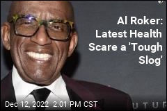 Al Roker: Latest Health Scare a &#39;Tough Slog&#39;