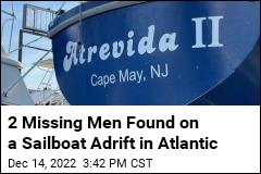 2 Missing Men Found on a Sailboat Adrift in Atlantic