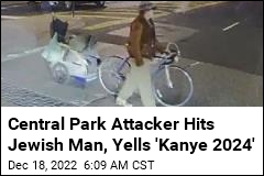 NYPD: Assailant Attacks Jewish Man, Yells &#39;Kanye 2024&#39;