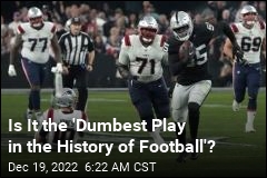 Is It the &#39;Dumbest Play in the History of Football&#39;?
