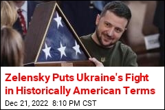 Zelensky Puts Ukraine&#39;s Fight in Historically American Terms