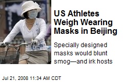 US Athletes Weigh Wearing Masks in Beijing