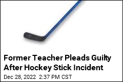 Former Teacher Pleads Guilty After Hockey Stick Incident