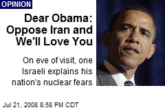 Dear Obama: Oppose Iran and We'll Love You