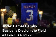 Damar Hamlin Was Resuscitated Two Times: Uncle
