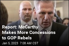 Report: McCarthy Makes More Concessions to GOP Rebels