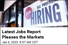 Latest Jobs Report Pleases the Markets