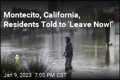 Montecito, California, Residents Told to &#39;Leave Now!&#39;