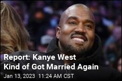 Report: Kanye West Kind of Got Married Again