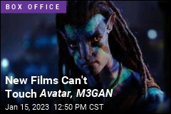 New Films Can&#39;t Touch Avatar, M3GAN
