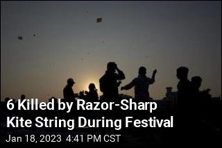 6 Killed by Razor-Sharp Kite String During Festival