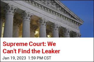 Supreme Court: We Can&#39;t Find the Leaker