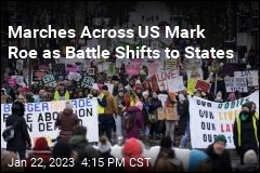 Marches Across US Mark Roe as Battle Shifts to States