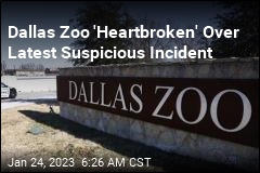 Dallas Zoo &#39;Heartbroken&#39; Over Latest Suspicious Incident