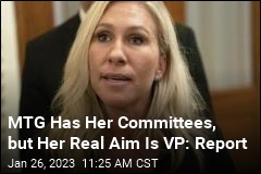 MTG Has Her Committees, but Her Real Aim Is VP: Report