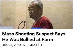 Mass Shooting Suspect Says He Was Bullied at Farm