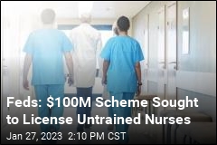 Feds: $100M Scheme Sought to License Untrained Nurses