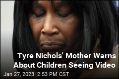 Tyre Nichols&#39; Mother: Don&#39;t Let Children Watch