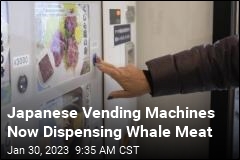 Now in Vending Machines in Japan: Whale Meat