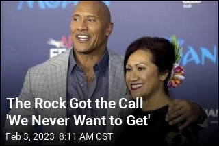The Rock Got the Call &#39;We Never Want to Get&#39;