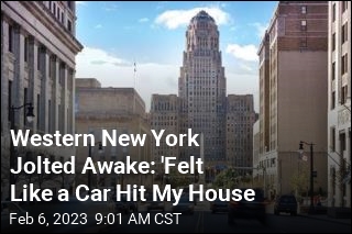 Western New York Jolted Awake: 'Felt Like a Car Hit My House