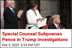 Pence Subpoenaed in Trump Investigations