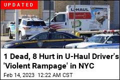 8 Hurt in U-Haul Driver&#39;s &#39;Violent Rampage&#39; in NYC