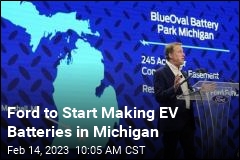 Ford to Build $3.5B EV Battery Plant in Michigan