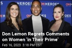 Don Lemon Says He Regrets Comments on Women&#39;s Prime