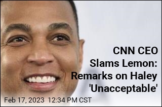 CNN CEO Slams Lemon: Remarks on Haley &#39;Unacceptable&#39;